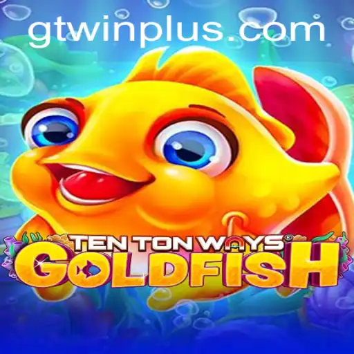 Discover the Thrilling World of TenTonWaysGoldfish: A Tale of Strategy and Adventure