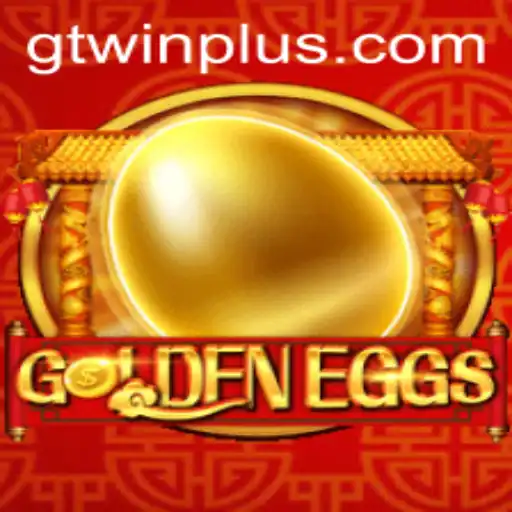 Discover the Exciting World of GoldenEggs: A Game Revolutionized by GTwin