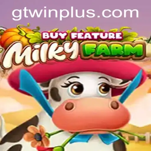 Explore the World of MilkyFarmBuyFeature: Embrace the GTwin Experience